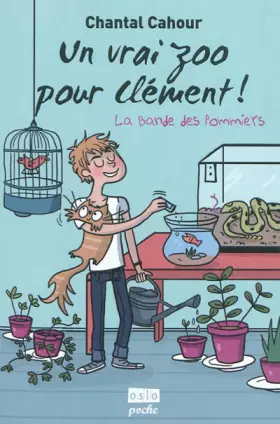 Couverture du produit · La Bande des pommiers - Tome 2: Un vrai zoo pour Clément