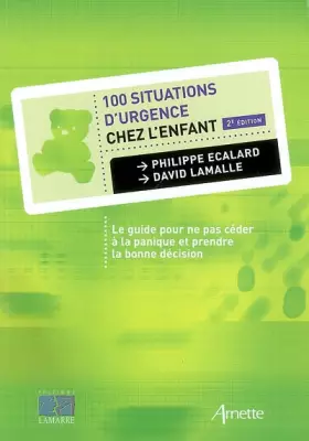 Couverture du produit · 100 SITUATIONS D'URGENCES CHEZ L'ENFANT 2E EDITION