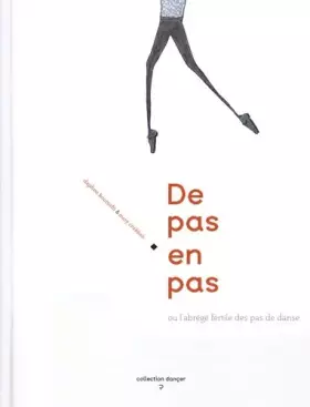 Couverture du produit · De pas en pas ou l'abrégé fertile des pas de danse