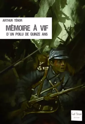 Couverture du produit · Mémoire à vif d'un poilu de quinze ans