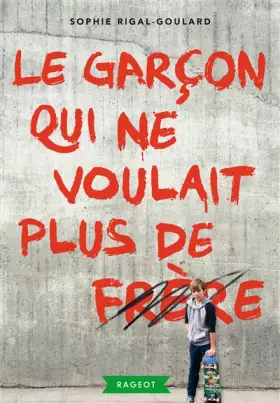 Couverture du produit · Le garçon qui ne voulait plus de frère