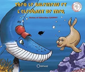Couverture du produit · Theo le Baleineau et l'Éléphant de Mer