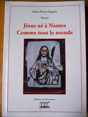 Couverture du produit · Jésus né à Nantes comme tout le monde