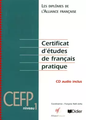 Couverture du produit · Certificat d'études de français pratique niveau 1 livre + CD audio: CEFP 1 livre + CD audio