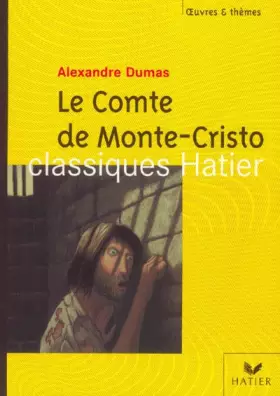 Couverture du produit · Oeuvres & Thèmes : Le Comte de Monte-Cristo d'Alexandre Dumas