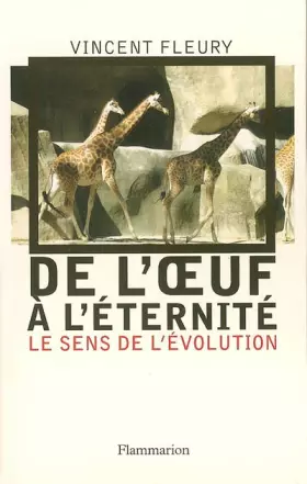 Couverture du produit · De l'oeuf à l'éternité : Le sens de l'évolution