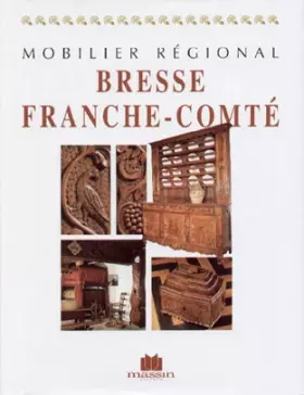 Couverture du produit · Mobilier régional Bresse, Franche-Comté