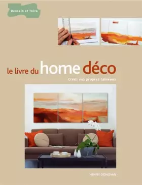 Couverture du produit · Le livre du home déco : Créez vos propres tableaux