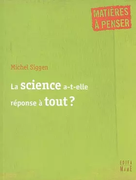 Couverture du produit · La science a-t-elle réponse à tout ?