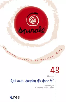 Couverture du produit · spirale 43 - qui es tu doudou dis donc?