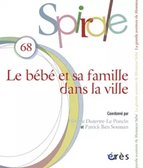 Couverture du produit · Spirale 68 - le Bebe et Sa Famille Dans la Ville