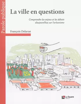 Couverture du produit · La ville en questions : Comprendre les enjeux et les débats d'aujourd'hui sur l'urbanisme
