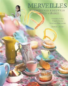 Couverture du produit · Merveilles : Délicieuses recettes au pays d'Alice