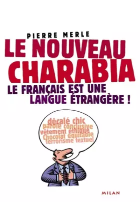 Couverture du produit · Le nouveau charabia : Le français est une langue étrangère !