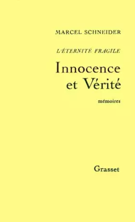 Couverture du produit · L'éternité fragile. Innocence et Vérité. Mémoires