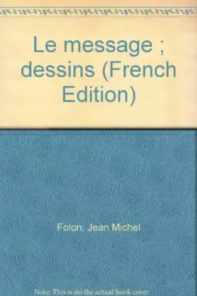 Couverture du produit · Le message  dessins