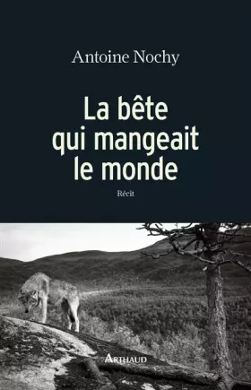 Couverture du produit · La bête qui mangeait le monde