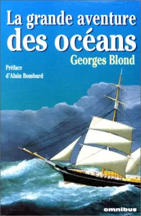 Couverture du produit · La grande aventure des océans : L'Atlantique, le Pacifique, la Méditerranée, l'océan Indien, les mers froides
