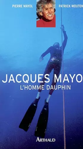 Couverture du produit · Jacques Mayol, l'homme dauphin