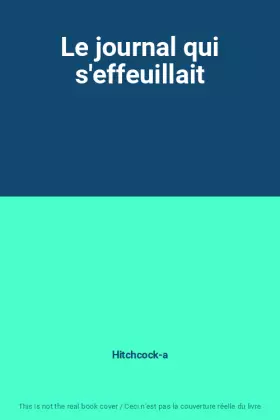 Couverture du produit · Le journal qui s'effeuillait