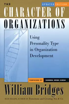 Couverture du produit · The Character of Organizations: Using Personality Type in Organization Development