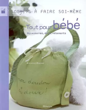Couverture du produit · Tout pour bébé : Accessoires, déco, vêtements
