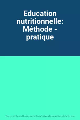 Couverture du produit · Education nutritionnelle: Méthode - pratique