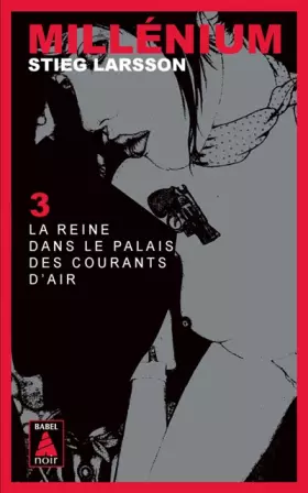 Couverture du produit · Millénium, Tome 3 : La reine dans le palais des courants d'air