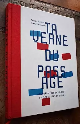 Couverture du produit · Taverne du Passage: Nederlandse schilders en schrijvers in België