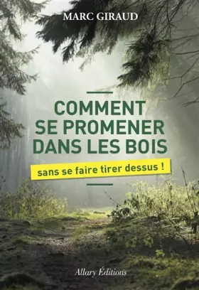 Couverture du produit · Comment se promener dans les bois sans se faire tirer dessus