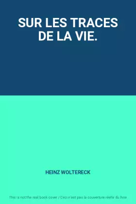 Couverture du produit · SUR LES TRACES DE LA VIE.