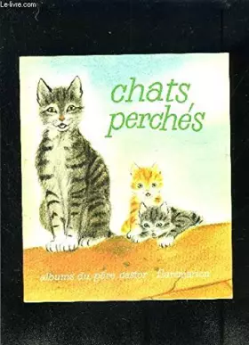 Couverture du produit · CHATS PERCHES- ALBUMS DU PERE CASTOR