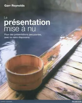 Couverture du produit · La Présentation mise à nu: Pour des présentations percutantes, avec ou sans diaporama