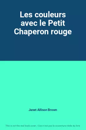 Couverture du produit · Les couleurs avec le Petit Chaperon rouge