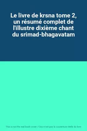Couverture du produit · Le livre de krsna tome 2, un résumé complet de l'illustre dixième chant du srimad-bhagavatam