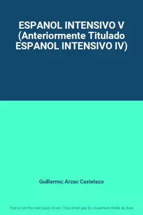 Couverture du produit · ESPANOL INTENSIVO V (Anteriormente Titulado ESPANOL INTENSIVO IV)