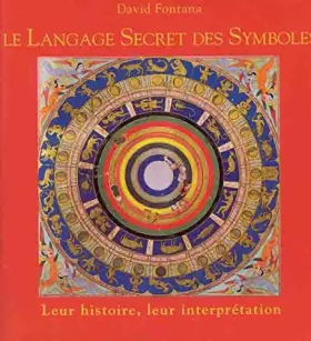 Couverture du produit · Le langage secret des symboles: Leur histoire, leur interprétation