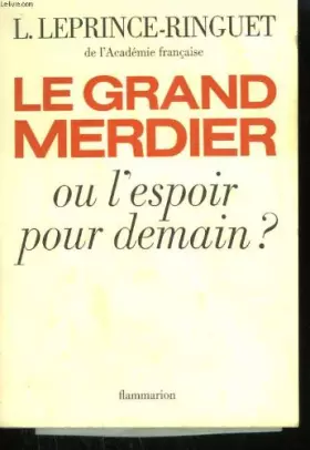 Couverture du produit · Le grand merdier ou l'espoir pour demain ?