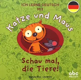 Couverture du produit · Ich lerne Deutsch mit Katze und Maus : Schau mal, die tiere!