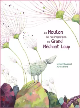 Couverture du produit · LE MOUTON QUI NE CROYAIT PAS AU GRAND MECHANT LOUP