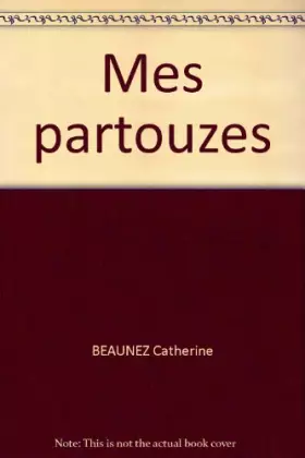 Couverture du produit · Mes partouzes   catherine beaunez