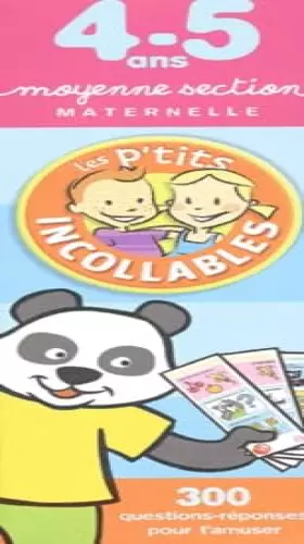 Couverture du produit · Les P'tits Incollables : 300 questions-réponses pour t'amuser, moyenne section de maternelle - 4-5 ans