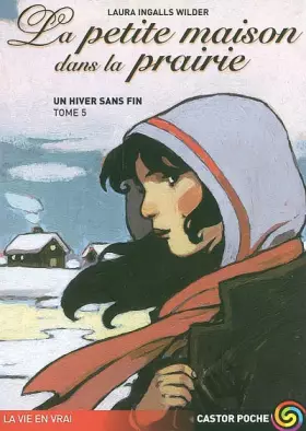 Couverture du produit · La Petite Maison dans la prairie, tome 5 : Un hiver sans fin