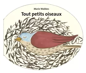 Couverture du produit · Tout petits oiseaux