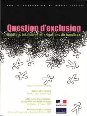Couverture du produit · Question d'exclusion : Actes des journées d'études, 2002-2003 (Collection DAPA)