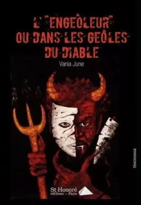 Couverture du produit · L'engeôleur ou Dans les geôles du diable