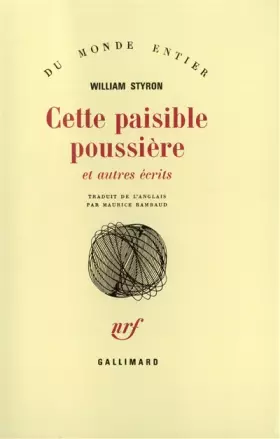 Couverture du produit · Cette paisible poussière et autres écrits