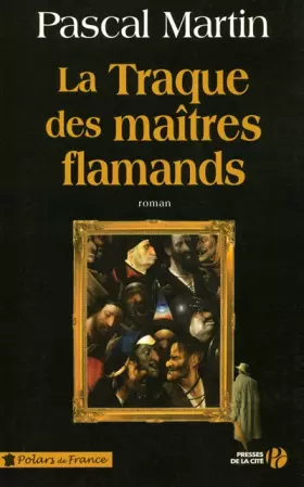 Couverture du produit · La traque des maîtres flamands