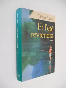 Couverture du produit · Et l'été reviendra - Roman / Bordes, Gilbert / Réf55322