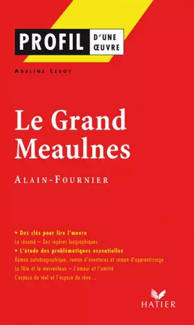 Couverture du produit · Profil - Alain-Fournier : Le Grand Meaulnes: Analyse littéraire de l'oeuvre